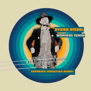 RYSIEK RIEDEL – WEHIKUŁ CZASU