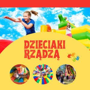 „Dzieciaki Rządzą” – piknik z okazji Dnia Dziecka pod patronatem Burmistrza Świecia