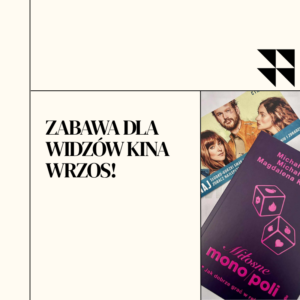 Zabawa dla widzów kina Wrzos!